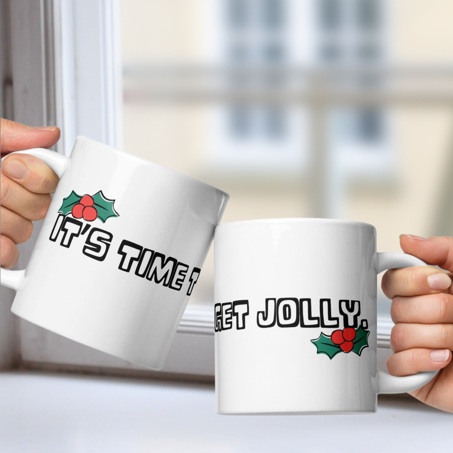 It's Time to Get Jolly White Mug - Holly