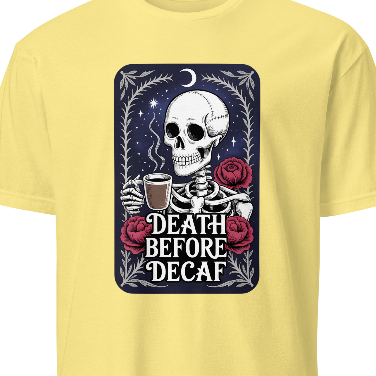 Yellow t-shirt with a skeleton holding a coffee cup and roses, and 'Death Before Decaf' text 