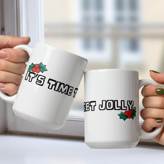 It's Time to Get Jolly White Mug - Holly