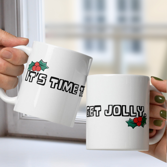 It's Time to Get Jolly White Mug - Holly
